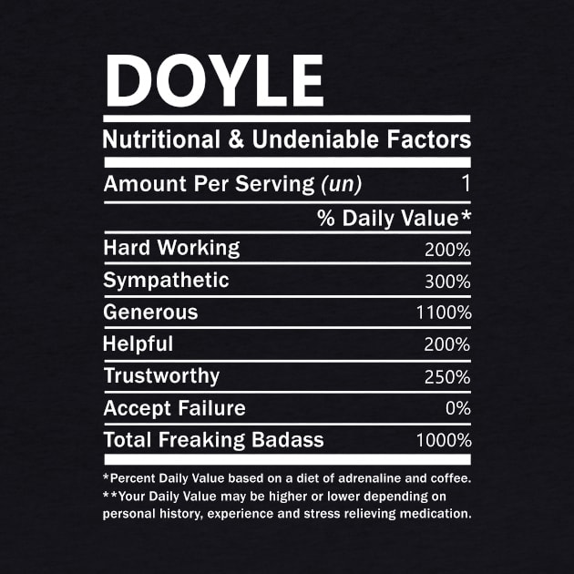 Doyle Name T Shirt - Doyle Nutritional and Undeniable Name Factors Gift Item Tee by nikitak4um